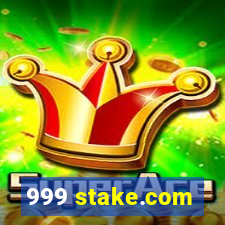 999 stake.com